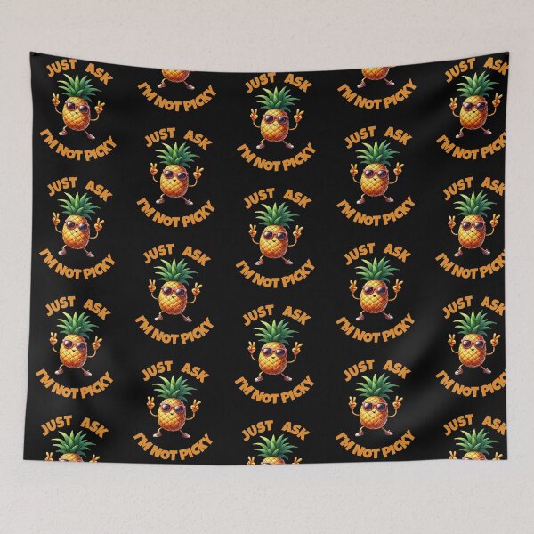 Item preview, Just Ask I'm Not Picky - Funny Pineapple Saying designed and sold by LovelyEvaDesign.