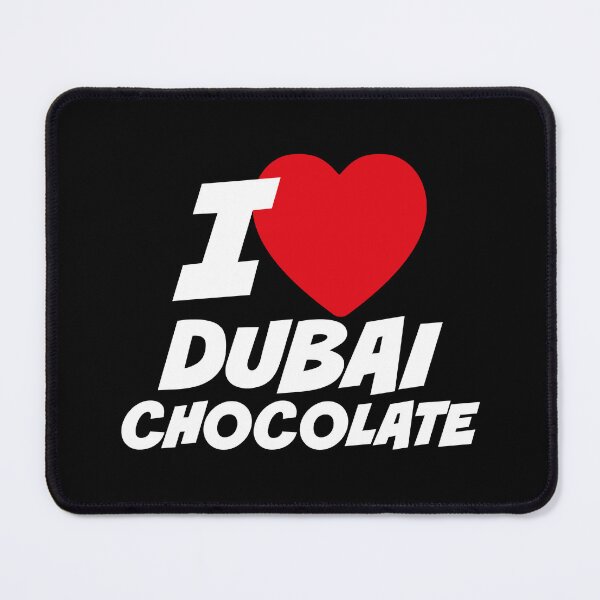 Item preview, I love Dubai chocolate designed and sold by PaulSDesign.