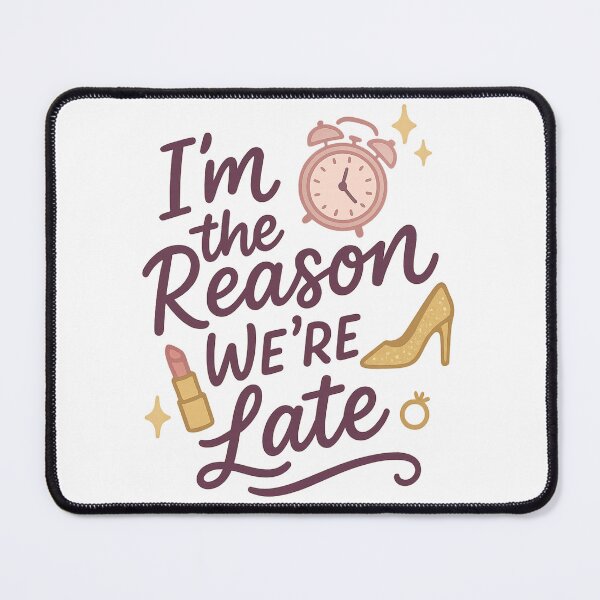 Item preview, I’m the Reason We’re Late – Funny Bride & Wedding Humor Design designed and sold by Aube11.