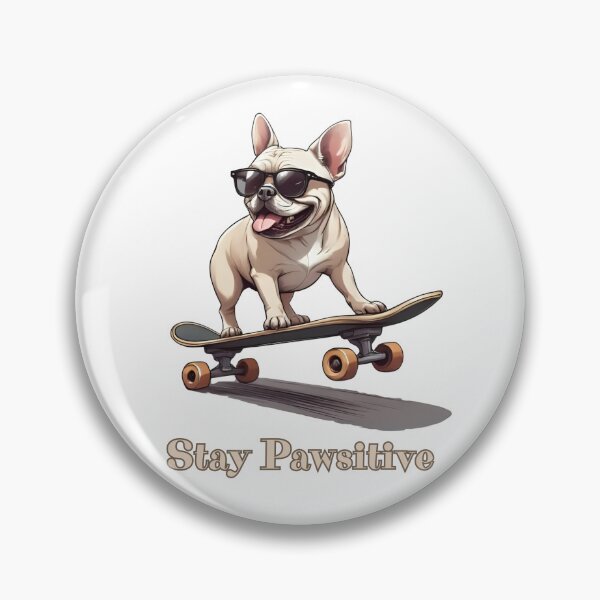 Artikelvorschau, Coole Französische Bulldogge auf Skateboard – Stay Pawsitive Lustiges Hundedesign entworfen und verkauft von Pixel--Threads.