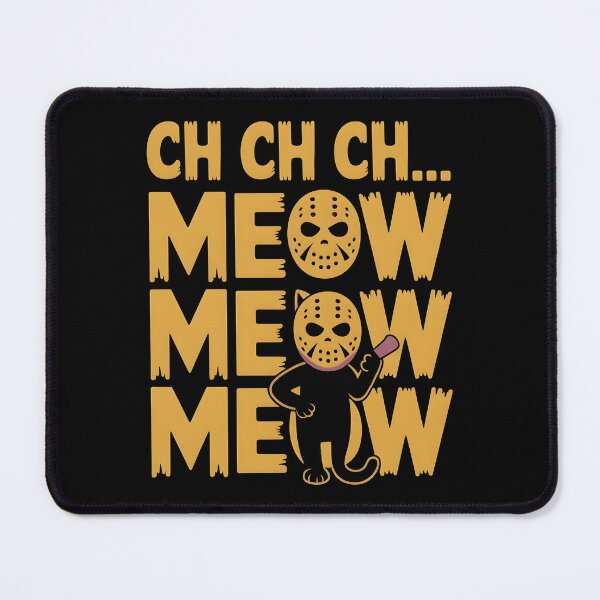 Item preview, Ch Ch Ch Meow Meow Meow designed and sold by Redgiant87x.