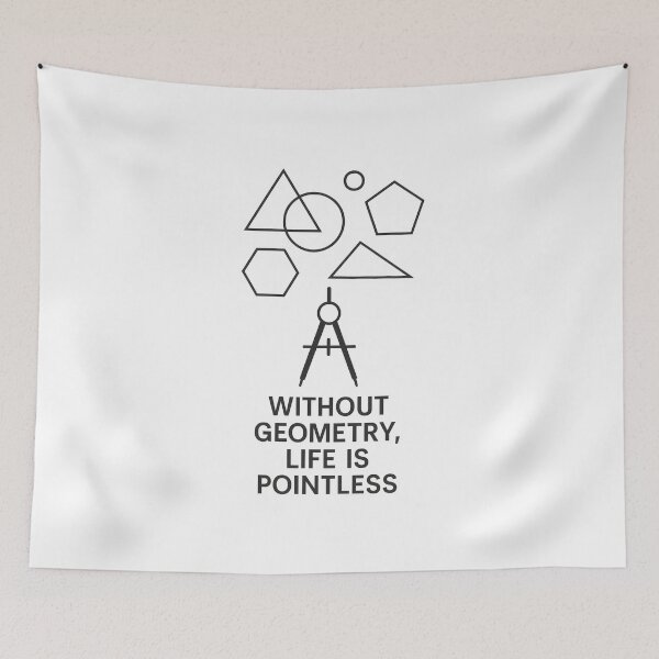 Item preview, Funny Math Joke - Without Geometry, Life is Pointless designed and sold by NovaMoodCo.