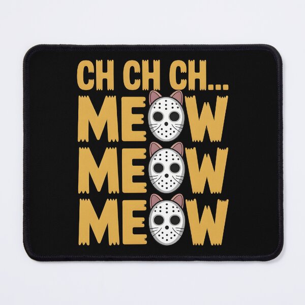 Item preview, Ch Ch Ch Meow Meow Meow designed and sold by Redgiant87x.