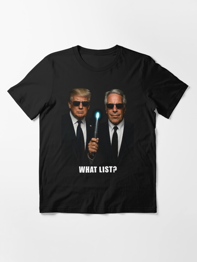 What List? Donald Trump with Jeffrey Epstein Essential T-Shirt