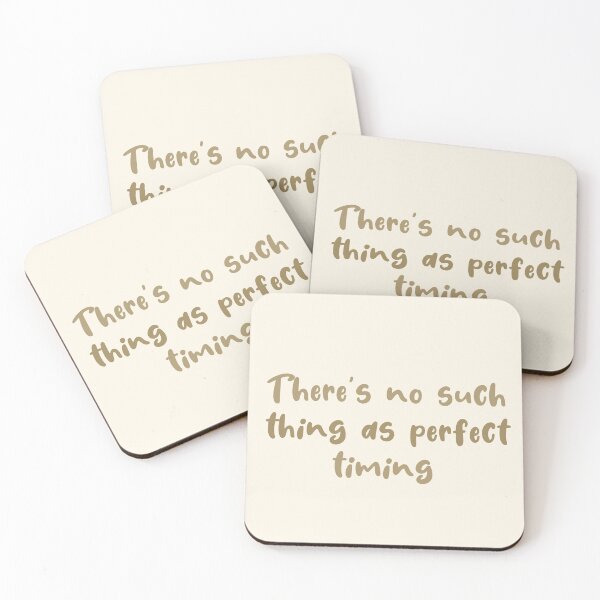 Item preview, There's no such thing as perfect timing designed and sold by AyushkaAgarwal.