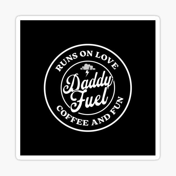 Daddy fuel - coffee and fun Sticker