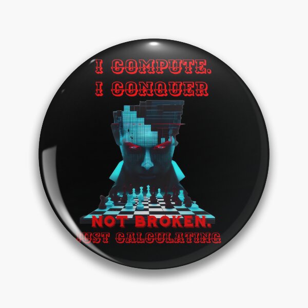 Item preview, I Compute. I Conquer, Not Broken, Just Calculating. designed and sold by yoyola999.