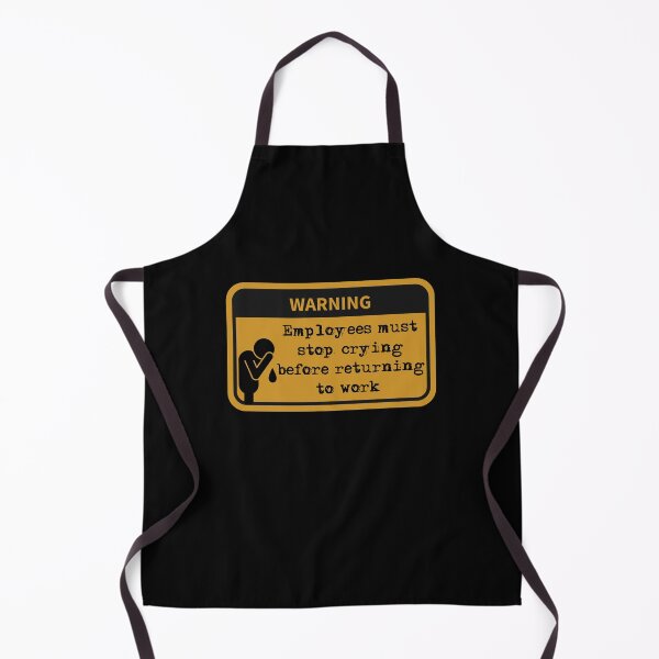 Item preview, Employees must stop crying before returning to work designed and sold by belladesign7.