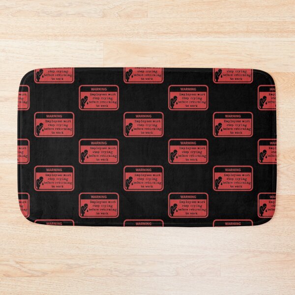 Item preview, Employees must stop crying before returning to work  designed and sold by belladesign7.