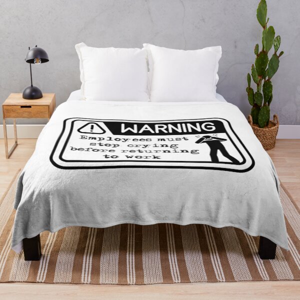 Item preview, Employees must stop crying before returning to work  designed and sold by belladesign7.