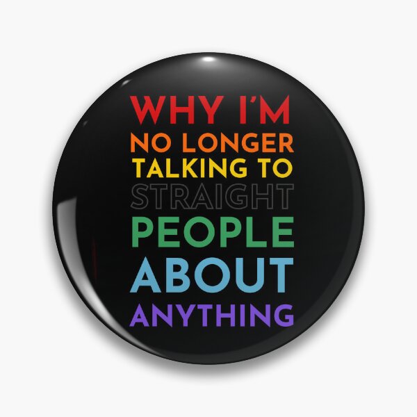 Item preview, Why I’m No Longer Talking To Straight People About Anything LGBTQ poster designed and sold by SitDownAJ.