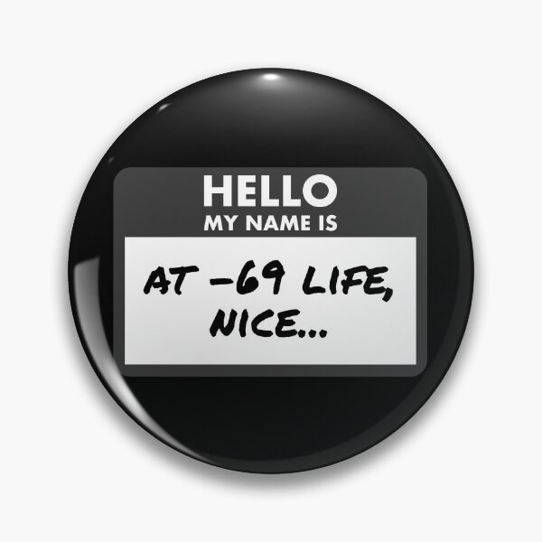 Item preview, At -69 Life, Nice – Funny MTG Name Tag designed and sold by SoftSorceress.