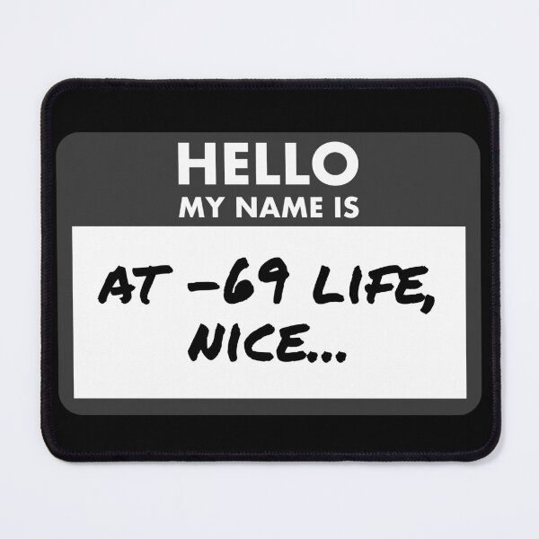 Item preview, At -69 Life, Nice – Funny MTG Name Tag designed and sold by SoftSorceress.