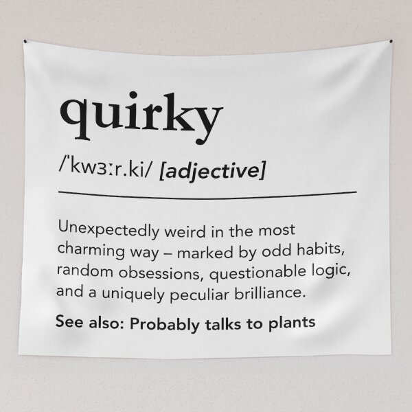 Item preview, Quirky Definition, Meaning of Quirky designed and sold by lagunaklein.