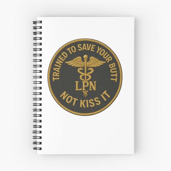 Item preview, LPN Trained to Save Your Butt, Not Kiss It designed and sold by RCC.