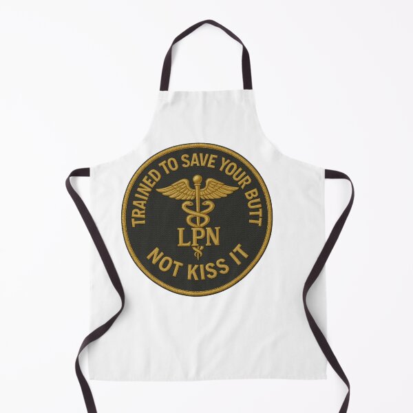 Item preview, LPN Trained to Save Your Butt, Not Kiss It designed and sold by RCC.