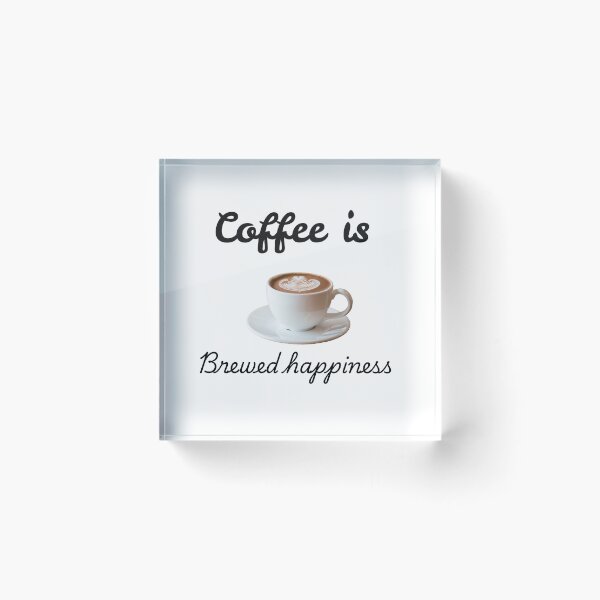 Item preview, Coffee is brewed happiness designed and sold by My Pitbull Place.
