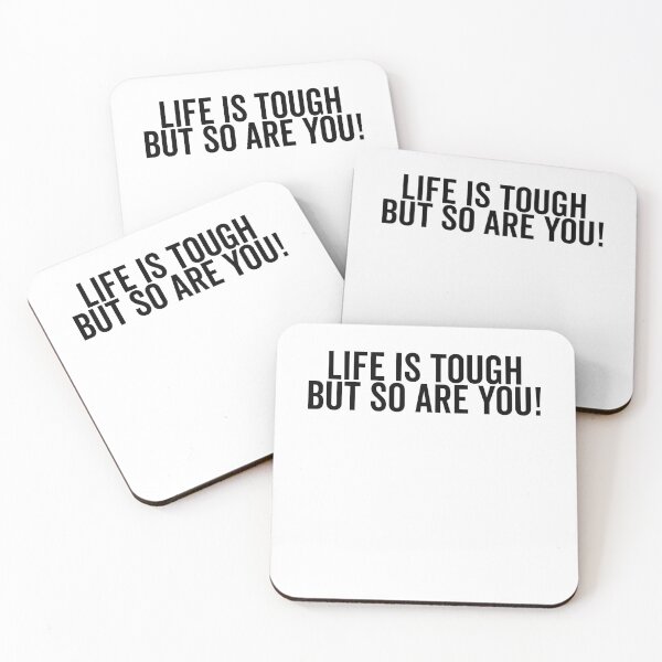 Item preview, Life is Tough but So Are You designed and sold by Frank Ring.