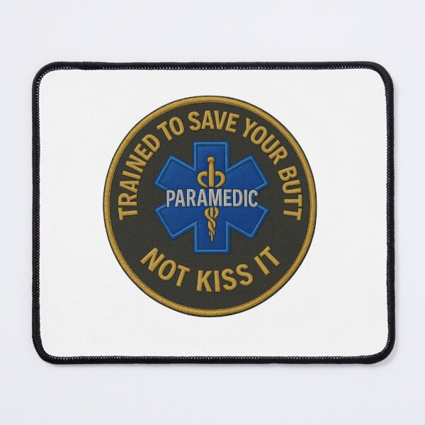Item preview, Paramedic Trained to Save Your Butt, Not Kiss It designed and sold by RCC.