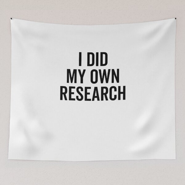 Item preview, I Did My Own Research designed and sold by Frank Ring.