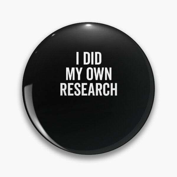 Item preview, I Did My Own Research designed and sold by Frank Ring.