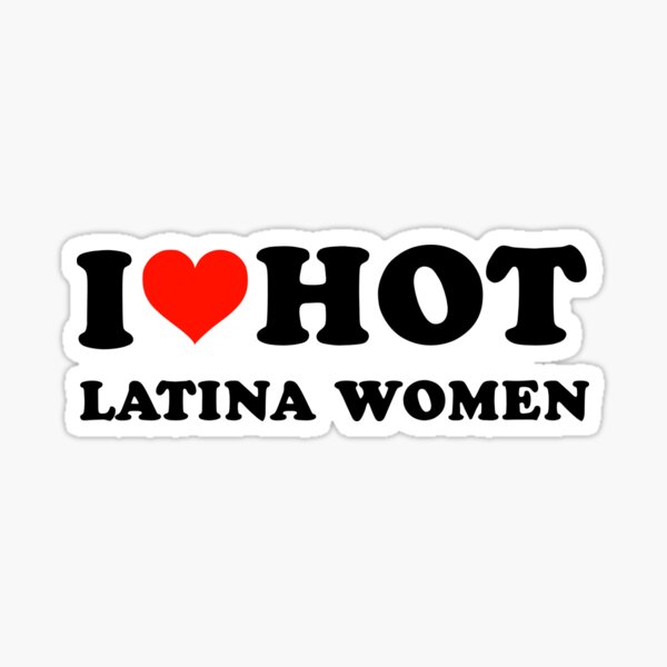 Item preview, I Love Hot Latina Women designed and sold by Beautiricart.