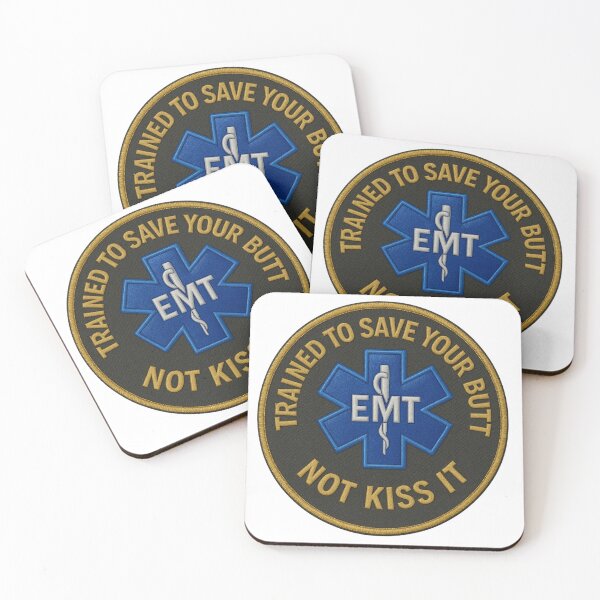 Item preview, EMT Trained to Save Your Butt, Not Kiss It  designed and sold by RCC.