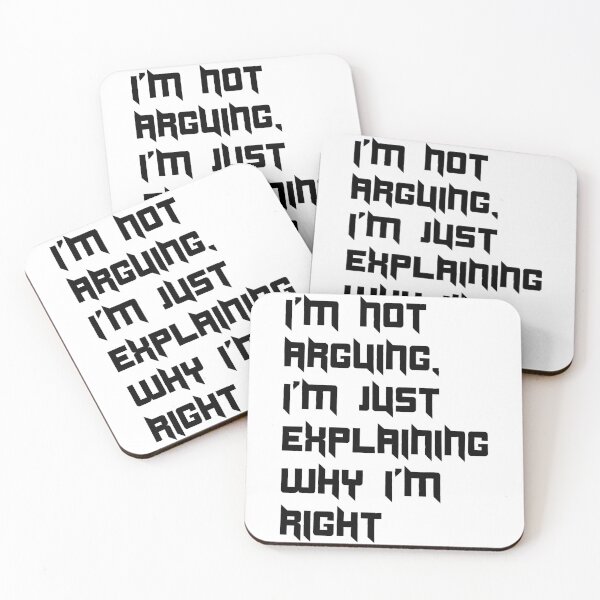 Item preview, I'm Not Arguing, I'm Just Explaining Why I'm Right – Funny Sarcastic Quote Tee & Sticker Design designed and sold by BonjourPrints.