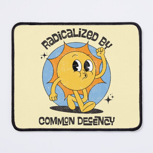 Item preview, Radicalized by Common Decency designed and sold by DesignCollectiv.