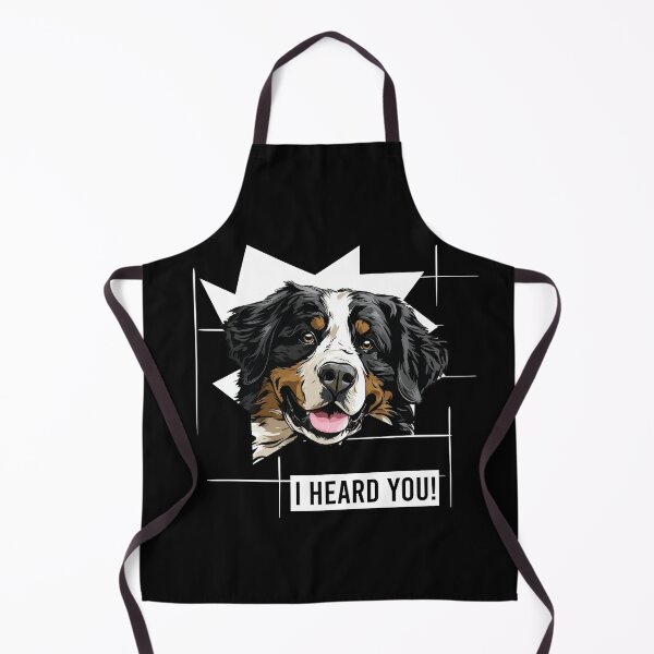 Item preview, Bernese Mountain Dog Berner Saying I Heard You designed and sold by whyitsme.