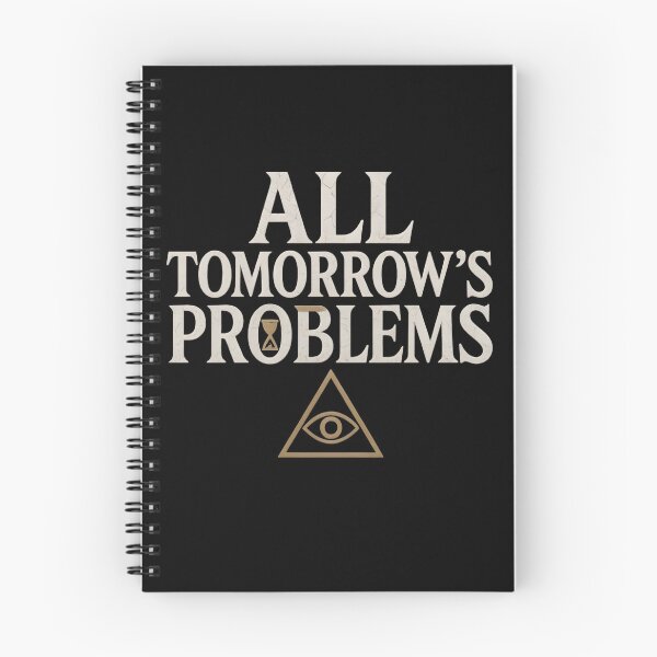Item preview, ALL TOmorrows probleme designed and sold by Uglyandcute.