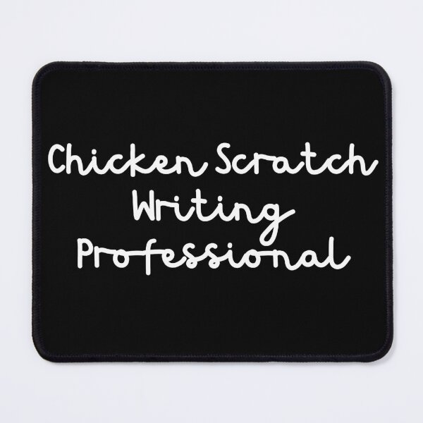 Item preview, Chicken Scratch Writing Professional - White Text designed and sold by TheKnightWriter.