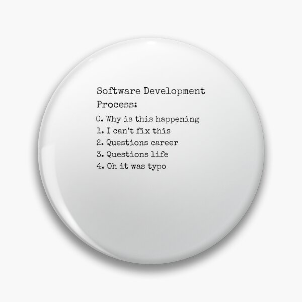Item preview, Software development process Programmer funny coding humor designed and sold by snowry.