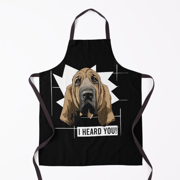 Item preview, Bloodhound Dog Berner Saying I Heard You designed and sold by whyitsme.