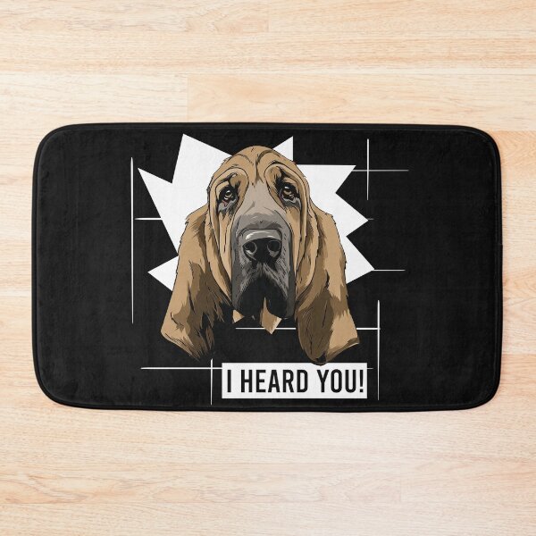 Item preview, Bloodhound Dog Berner Saying I Heard You designed and sold by whyitsme.