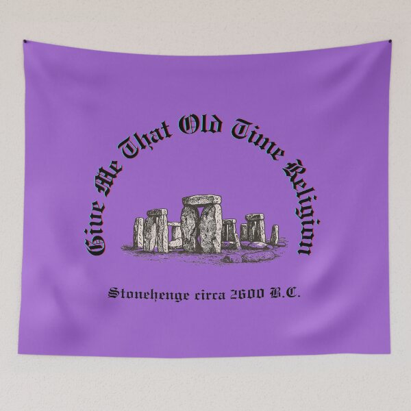 Item preview, Give Me That Old Time Religion - Stonehenge designed and sold by Starsleuth.