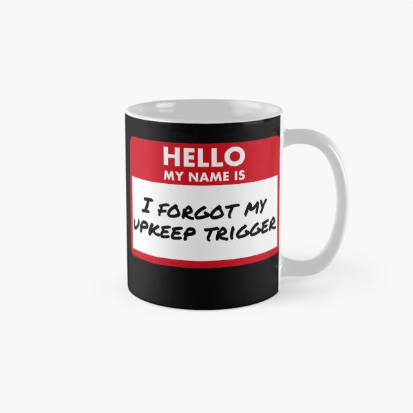 Item preview, Hello, My Name Is: I Forgot My Upkeep Trigger – Funny MTG Name Tag designed and sold by SoftSorceress.