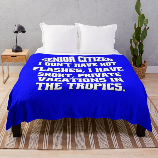 Item preview, Funny Senior Citizen Humor Senior Citizen I Don’t Have Hot Flashes, I Have Short, Private Vacations In The Tropics designed and sold by fantasticdesign.
