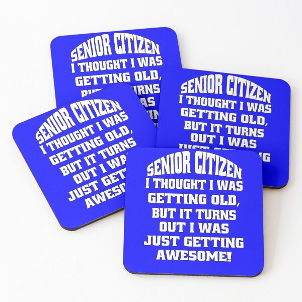 Item preview, Funny Senior Citizen Humor Senior Citizen I Thought I Was Getting Old, But It Turns Out I Was Just Getting Awesome! designed and sold by fantasticdesign.