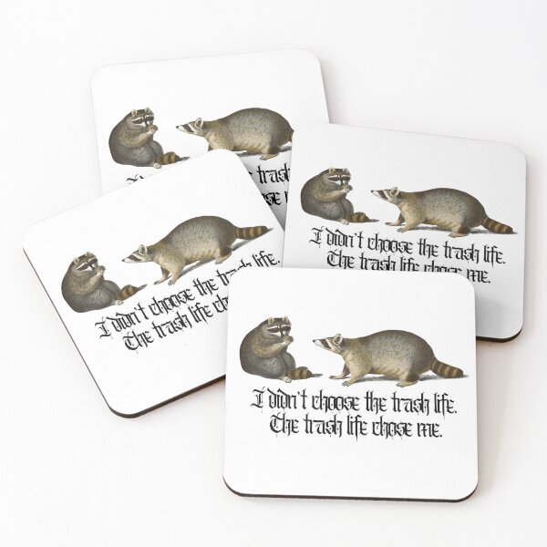 Item preview, I didn't choose the trash life. The trash life chose me. designed and sold by Club_Anxiety_.