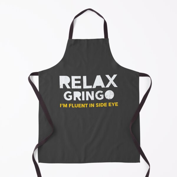 Item preview, Relax Gringo – I’m Fluent in Side Eye | Sarcastic Latin Humor | Funny Immigrant designed and sold by Cree8if.