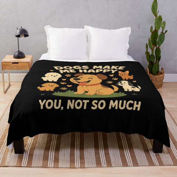 Item preview, Dogs Make Me Happy — You, Not So Muc designed and sold by Funny_Store.