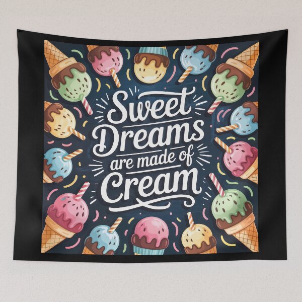 Item preview, Sweet Dreams Are Made of Cream – Ice Cream Fantasy for Dessert Lovers designed and sold by ForeverPrintsOK.