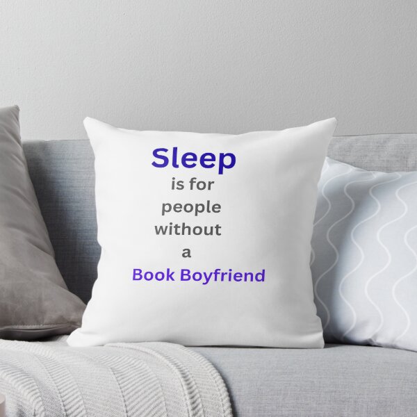 Item preview, Sleep is for People Without a Book Boyfriend designed and sold by LawrenceDesigns.