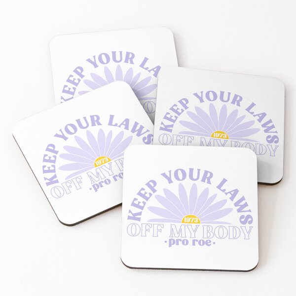 Item preview, Keep Your Laws Off My Body Pro Roe Pro Choice designed and sold by Emily Owen Designs.