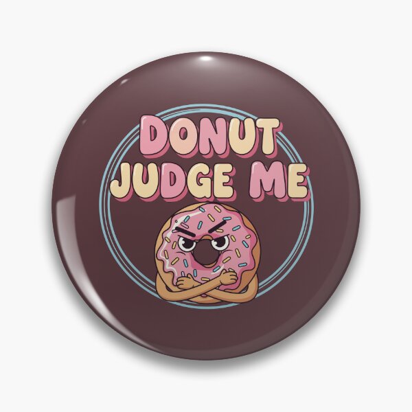 Item preview, Donut Judge Me designed and sold by Amir Faysal.