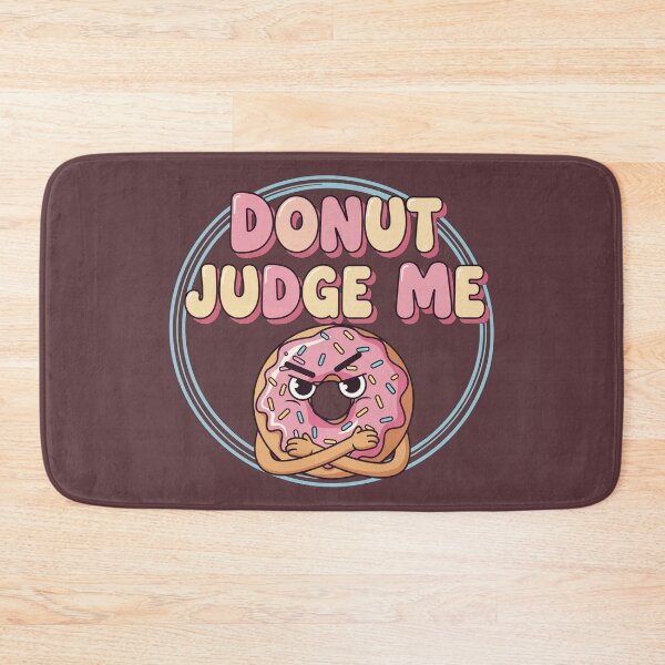 Item preview, Donut Judge Me designed and sold by Amir Faysal.