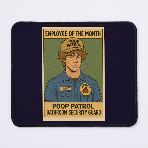 Item preview, Employee of the Month – Poop Patrol Bathroom Security designed and sold by Barbie Rebranded.