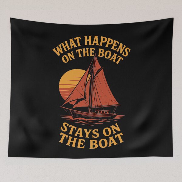 Item preview, What Happens On The Boat Stays On The Boat designed and sold by LuminOrb.