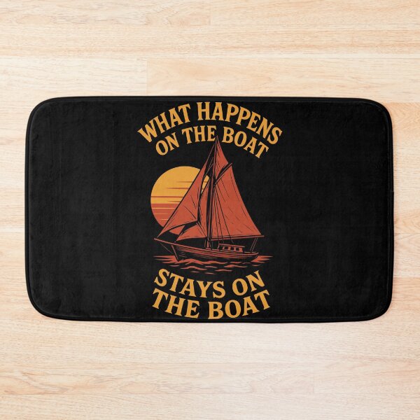 Item preview, What Happens On The Boat Stays On The Boat designed and sold by LuminOrb.
